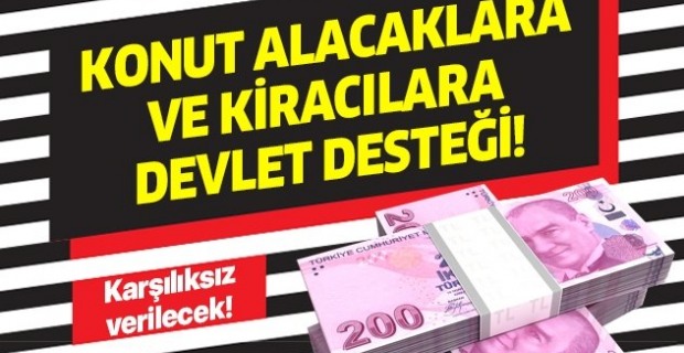 Devletten kira ödeyemeyenlere 1150 lira, ev almak isteyenlere 25 bin lira destek